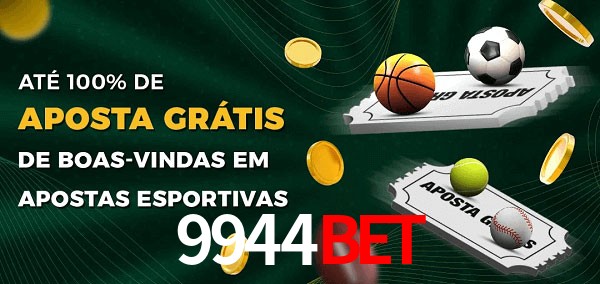 9944bet Ate 100% de Aposta Gratis